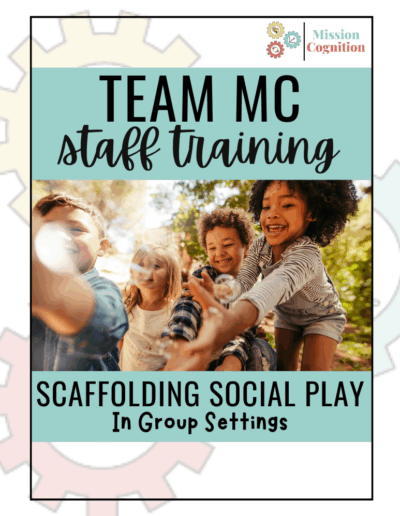 Scaffolding Social Play: In Group Settings -- Team MC Staff Training